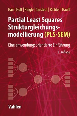 Partial Least Squares Strukturgleichungsmodellierung - Eine anwendungsorientiert