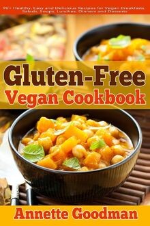 Gluten-Free Vegan Cookbook: 90+ Healthy, Easy and D... | Buch | Zustand sehr gut