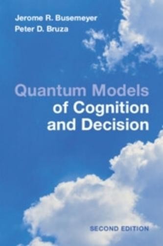 Jerome R. Busemeyer Peter D. B Quantum Models of Cognition and Deci (Tascabile)