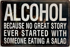 TIN SIGN 8x12 Alcohol Funny Salad Story Bar Pub Liquor Man Cave Drinking #DD2