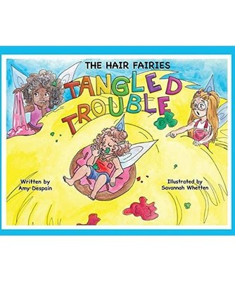 The Hair Fairies Tangled Trouble, Amy DeSpain