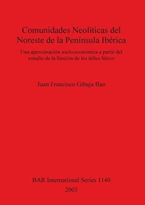 Comunidades Neoliticas del Noreste de la Peninsula Iberica: Una aproximacion-,