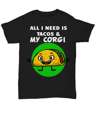 Funny Tacos and Corgi shirt - Unisex Tee