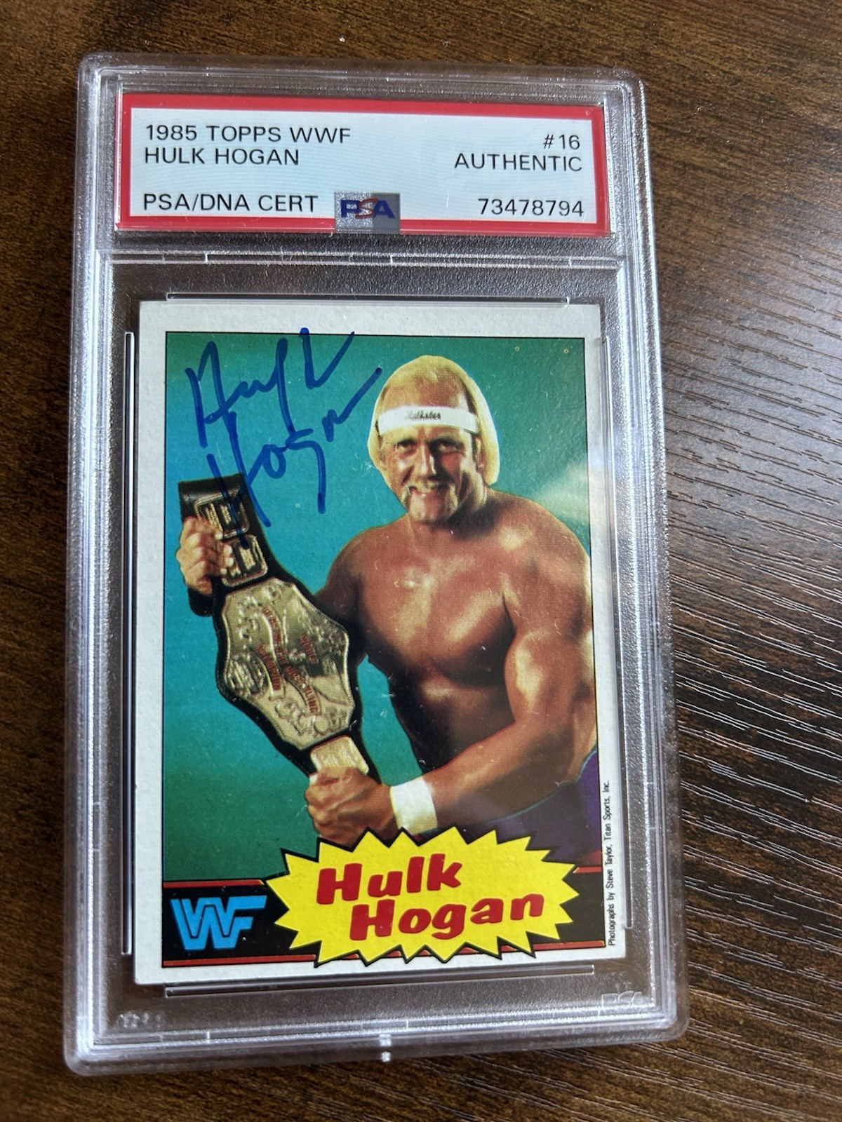 1985 Topps WWF Hulk Hogan #16. Autographed and Authenticated. PSA/DNA CERT.