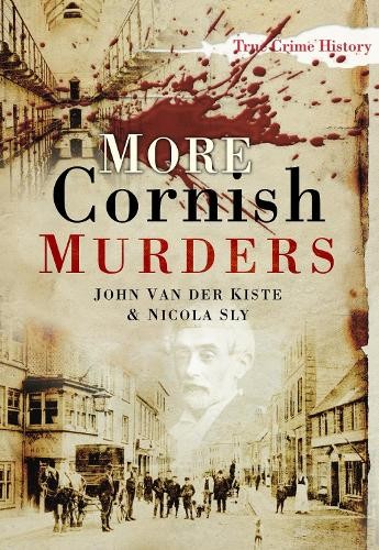 More Cornish Murders by Nicola Sly, John Kiste - 9780752455457