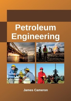 Cameron - Petroleum Engineering - New hardback or cased book - P555z