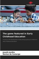 Joseth Jardim (U. A.) | The Game Featured In Early Childhood Education | Buch