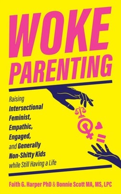 WOKE PARENTING by Faith G. Harper Paperback Self Help Business