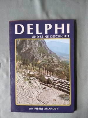 Delphi und seine Geschichte,  von Pierre Amandry