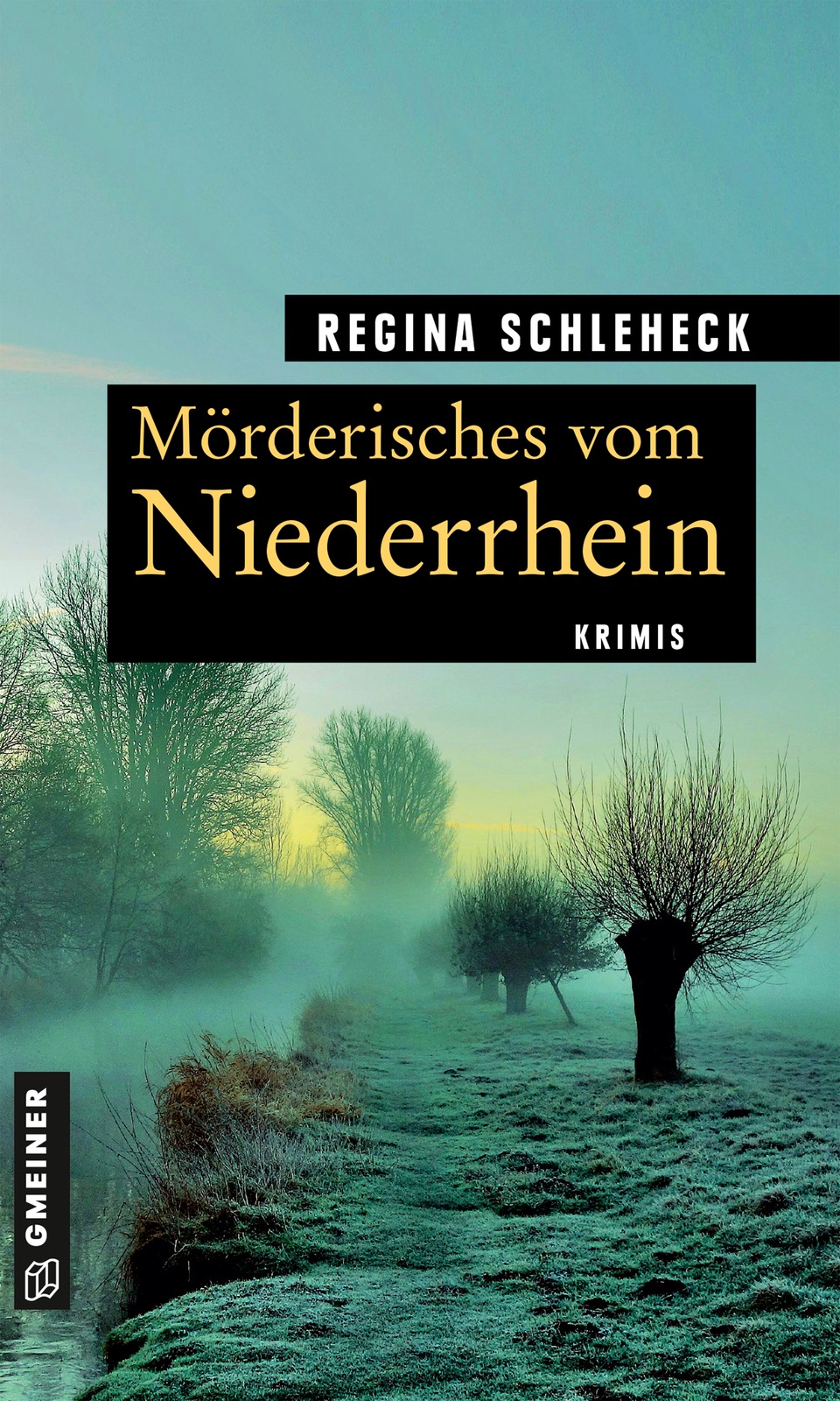 Thumbnail - Regina Schleheck / Mörderisches Vom Niederrhein