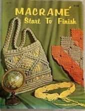 MACRAME START TO FINISH BY CRAFT COURSE PUBLISHERS 1971