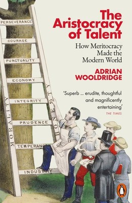 Adrian Wooldridge / The Aristocracy of Talent /  9780141990378