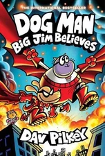 Dog Man: Big Jim Believes: A Graphic - Hardcover, by Pilkey Dav - Very Good
