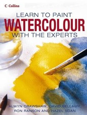 Collins Learn to Paint - Watercolour with the Experts by Soan, Hazel Hardback