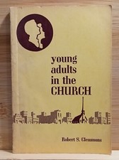 Young Adults in the Church by Robert S. Clemmons (1959, Paperback) RARE