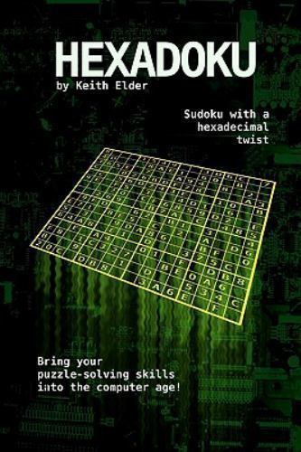 Hexadoku Sudoku With A Hexadecimal Twist Paperback By Elder Keith 