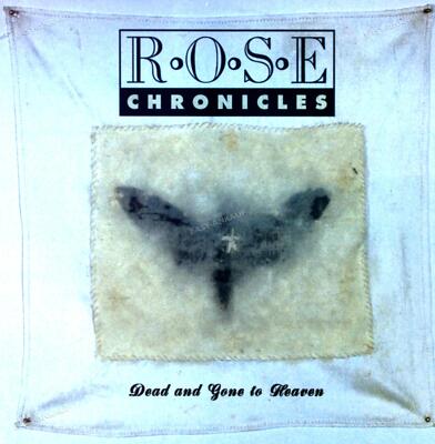Rose Chronicles - Dead And Gone To Heaven Maxi (VG+/VG+) '