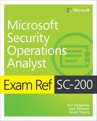 Exam Ref SC-200 Microsoft Security Operations Analyst By Diogene