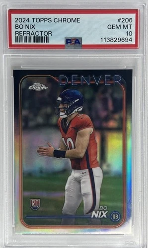 Bo Nix 2024 Topps Chrome 206 Refractor Rookie RC - Denver Broncos - PSA 10