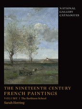 The Nineteenth-Century French Paintings: Vol. 1, The Barbizon School by Herring