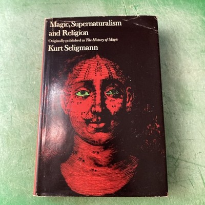 Magic, Supernaturalism and Religion - Kurt Seligmann - 1948 - Hardcover W/ D.J.