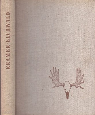 Hans Kramer - Elchwald - Der Elchwald Als Quell Und Hort Os #B2029171