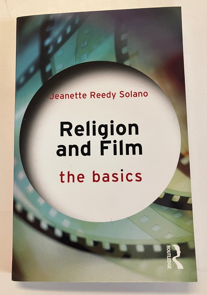 Religion and Film: The Basics: The Basics by Reedy Solano, Jeanette  Paperback 9780367135201| eBay