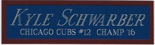 KYLE SCHWARBER CUBS NAMEPLATE FOR AUTOGRAPHED SIGNED BAT-BASEBALL-JERSEY-PHOTO