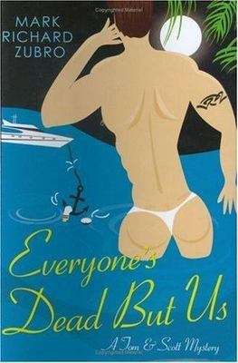 Everyone's Dead But Us: A Tom & Scott Mystery