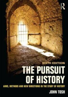 The Pursuit of History: Aims, methods and new directions in the study of  - GOOD