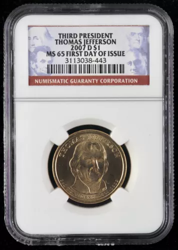 2007-D $1 Third President Thomas Jefferson NGC MS 65 First Day of Issue