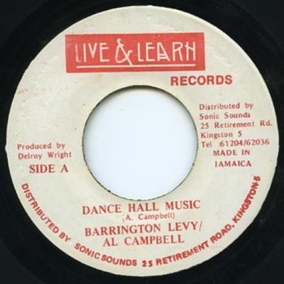 Barrington Levy / Al Campbell - Dance Hall Music (7'')  Live & Learn Records none