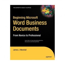 Beginning Microsoft Word Business Documents: From Novice to Professional