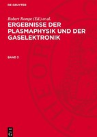 Ergebnisse Der Plasmaphysik Und Der Gaselektronik, Band 3, Ergebnisse Der Plasma