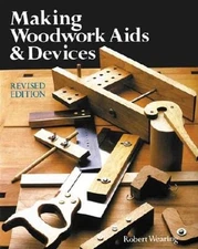 Making Woodwork AIDS & Devices by Robert Wearing: Used