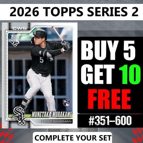 2026 Topps Series 2 Baseball Singles #351-600 You Pick Complete Your Set