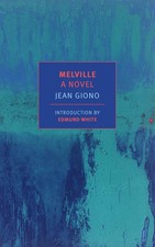 Melville: A Novel (New York Review Books Classics) - paperback Giono, Jean|E...