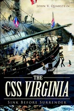 NEW The History Press The CSS Virginia, VA 9781626192935 Civil War Series Trade