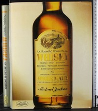 WHISKY DI TUTTO IL MONDO. MICHAEL JACKSON. IDEA LIBRI.