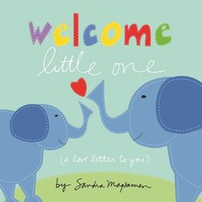 Welcome Little One, Sandra Magsamen