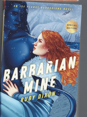 ICE PLANET BARBARIANS , BARBARIAN MINE by RUBY DIXON