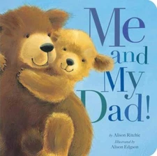Me and My Dad! - 9781589255760, Alison Ritchie, board book