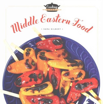 Middle-Eastern Food by MS Sara Gilbert (English) Hardcover Book