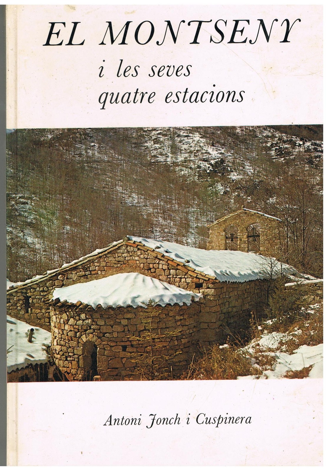 EL MONTSENY I LES SEVES QUATRE ESTACIONS - A. F. I CUSPINERA - LINGUA  CATALANO