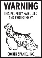 Warning Cocker Spaniel Property Protected - Beware Aluminum Dog Sign - 9" x 12"