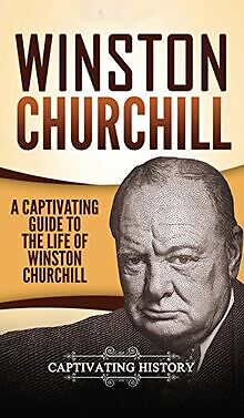 Winston Churchill: A Captivating Guide to the Life ... | Buch | Zustand sehr gut