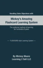 Handling Sales Objections: Using The Flash Card Style Learning System