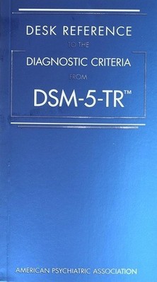DSM Desk Reference to the Diagnostic Criteria from DSM-5-TR by American PB