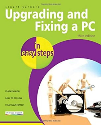 #ad Upgrading and Fixing a PC in Easy Steps Paperback Stuart Yarnold $7.38