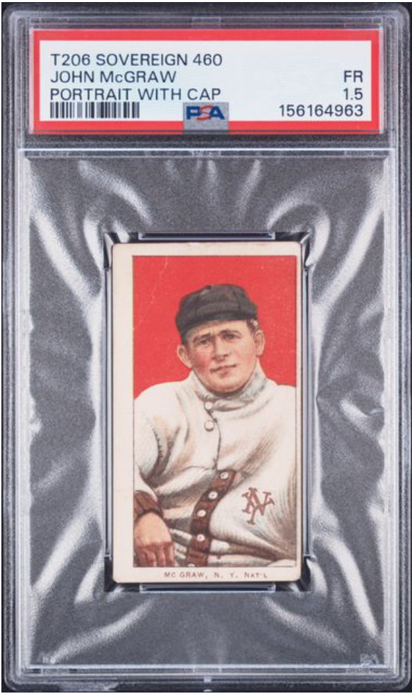 1909-11 T206 SOVEREIGN 460 JOHN McGRAW PORTRAIT WITH CAP - PSA 1.5